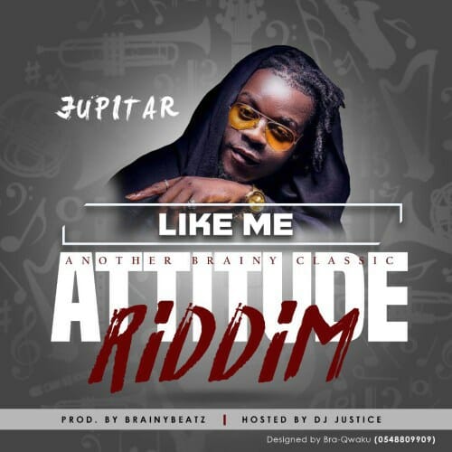 Jupitar – Like Me (Attitude Riddim) (Prod By Brainy Beatz)
