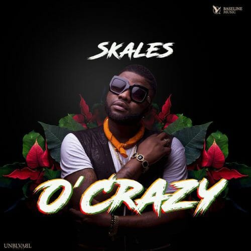 Skales – O’Crazy (Prod. by Chopstix)