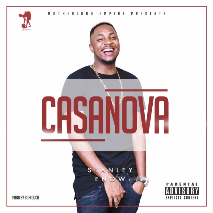 Stanley Enow – Casanova