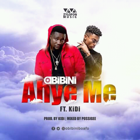 Obibini – Ahye Me ft. KiDi (Prod. By KiDi)