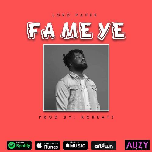 Lord Paper – Fa Me Ye (Prod. by KC Beatz)