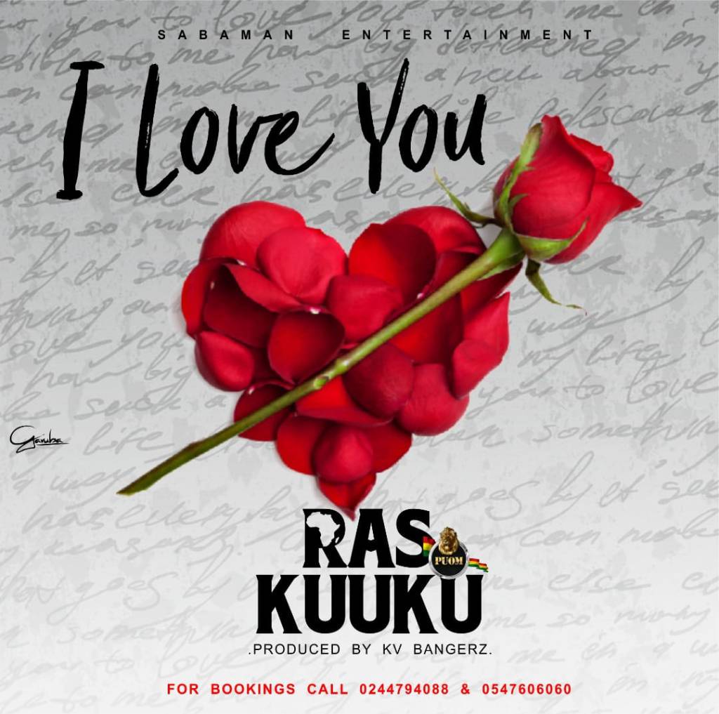 Ras Kuuku – I Love You (Prod. By Kv Bangerz)