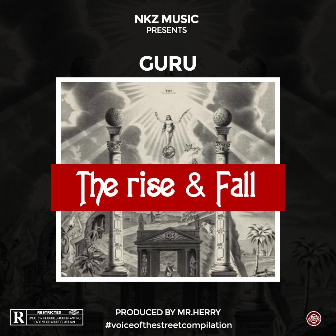 Guru – The rise & fall (Prod by Mrherry)