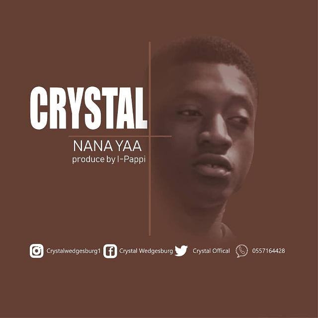 Crystal – Nana Yaa (Prod By I-Pappi)