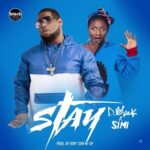 D-Black – Stay ft. Simi (Prod by RonyTurnMeUp)