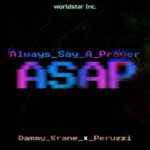 Dammy Krane – Always Say A Prayer ft. Peruzzi