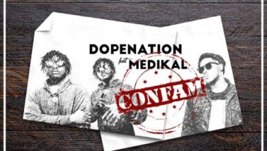 DopeNation – Confam ft. Medikal(Prod by MOGBeatz)