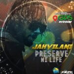 Jahvillani – Preserve Life (GPS Riddim)