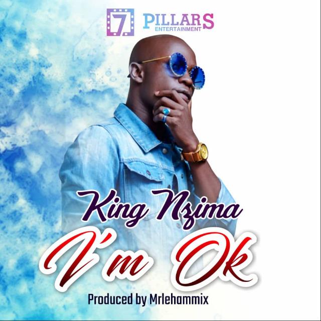 King Nzima – I'm Ok (Prod by Mrlehammix)