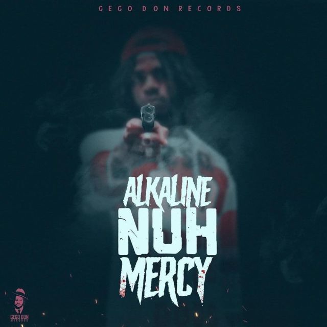 Alkaline – Nuh Mercy (6IX Diss) (Prod by GegoDon Records)