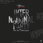 Broni – International Party ft. Kuami Eugene & KiDi