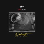 DJ Ofori – Podcast (Mixtape)