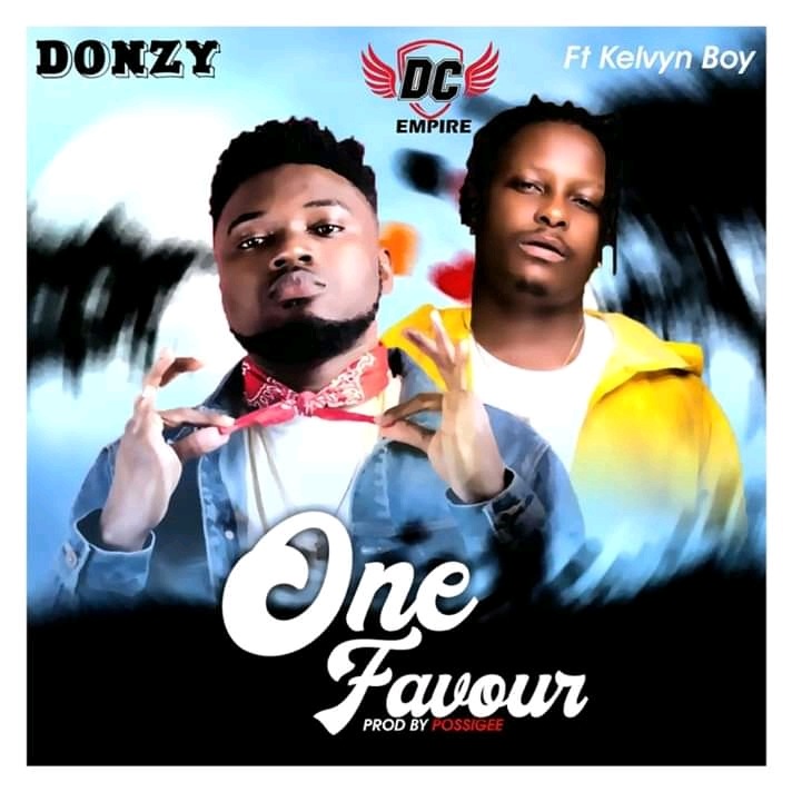 Donzy – One Favour ft. Kelvynboy (Prod By PossiGee)