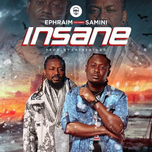 Ephraim – Insane ft Samini