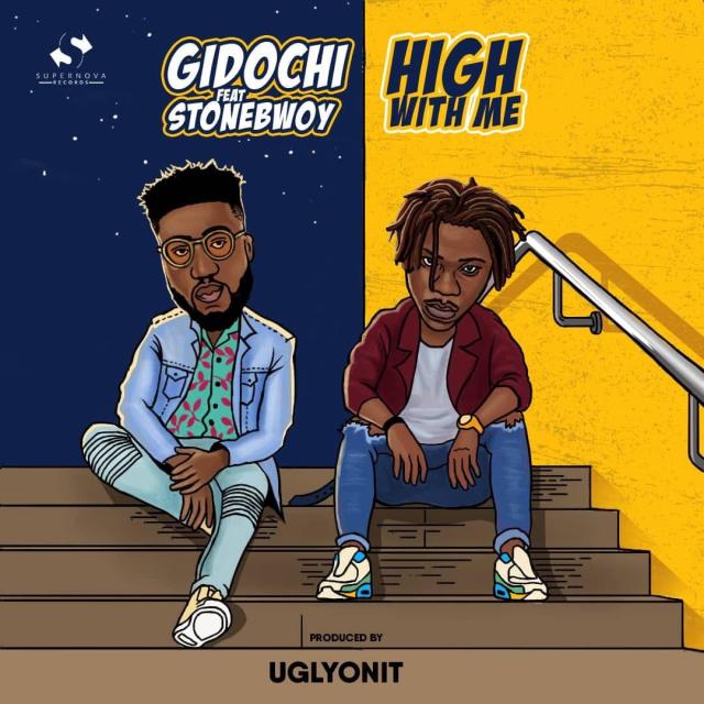 Gidochi – High With Me ft. StoneBwoy (Prod. By UglyOnit)