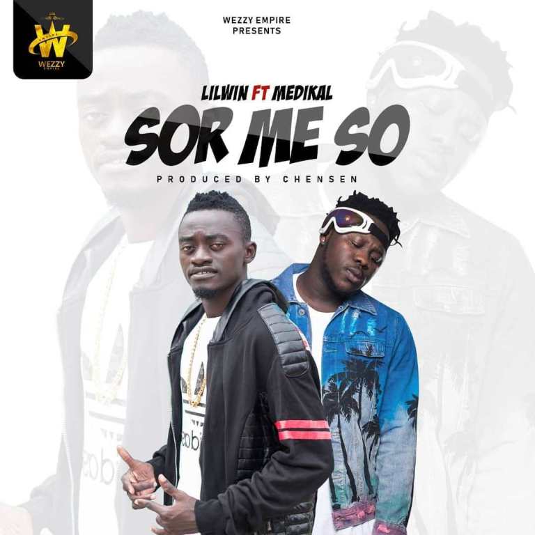 Lil Win – Sor Me So ft. Medikal