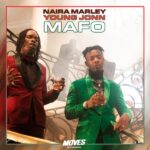 Naira Marley & Young John – Mafo
