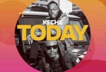 Keche – Today (Prod by Forqzy Beatz)