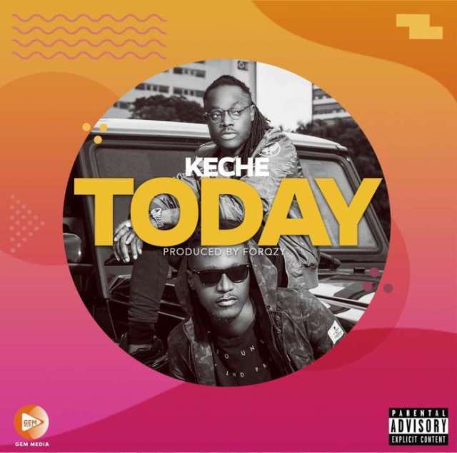 Keche – Today (Prod by Forqzy Beatz)