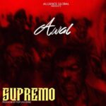 Awal – Supremo (Strongman Diss) (Prod. By Fortune Dane)