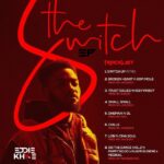 Eddie Khae – The Switch Ep (Full Album)