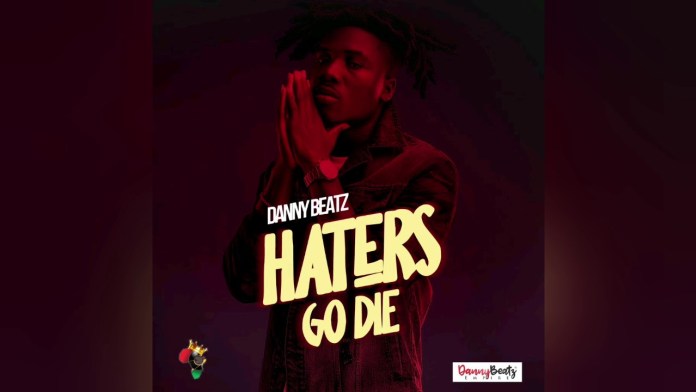 Danny Beatz – Haters Go Die (Prod. by Danny Beatz)
