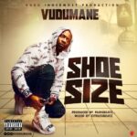 Vudumane – ShoeSize (Prod by ParisBeatz)