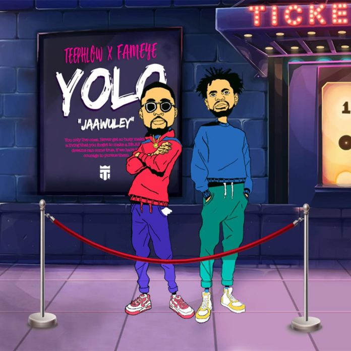 TeePhlow x Fameye – Yolo (Jaawuley)