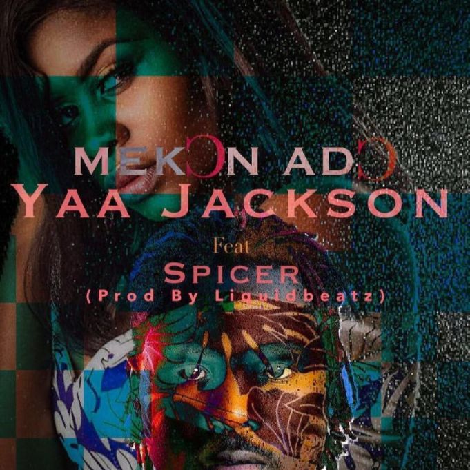 Yaa Jackson – Mekon Ado ft. Spicer (Prod. by Liquid Beatz)