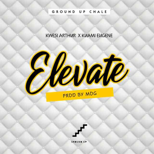 Kwesi Arthur – Elevate (Remix) ft. Kuami Eugene