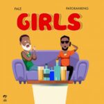 Falz – Girls ft.Patoranking