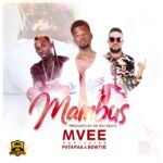 MVee – Mambus ft. Patapaa x Bowtie (Prod by Drray Beat)
