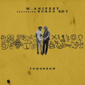 M.anifest – Tomorrow ft. Burna Boy