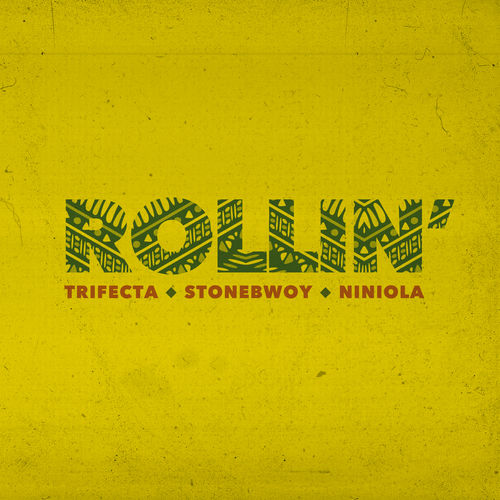 Stonebwoy x Trifecta x Niniola – Rollin’