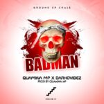 Quamina Mp – Badman ft. Darkovibes (Prod by Quamina Mp)