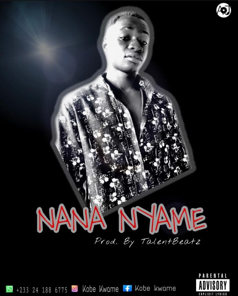 Kobe kwame – Nana Nyame (Prod By Talent Beatz)
