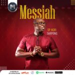 Sp Kofi Sarpong – Messiah