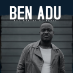 Ben Adu - Not Worthy Of Grace