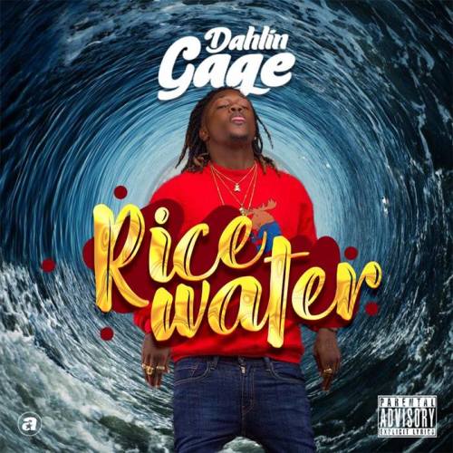 Dahlin Gage – Rice Water (Mixed by YTM)