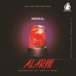 Medikal – Alarm (Prod. by Unkle Beatz)