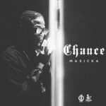 Masicka – Chance (Prod. by Genahsyde/1syde Records)