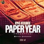 Ras Kuuku – Paper Year (freestyle)