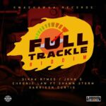 Chronic Law & Shawn Storm – Never Give Up [Full Trackle Riddim]