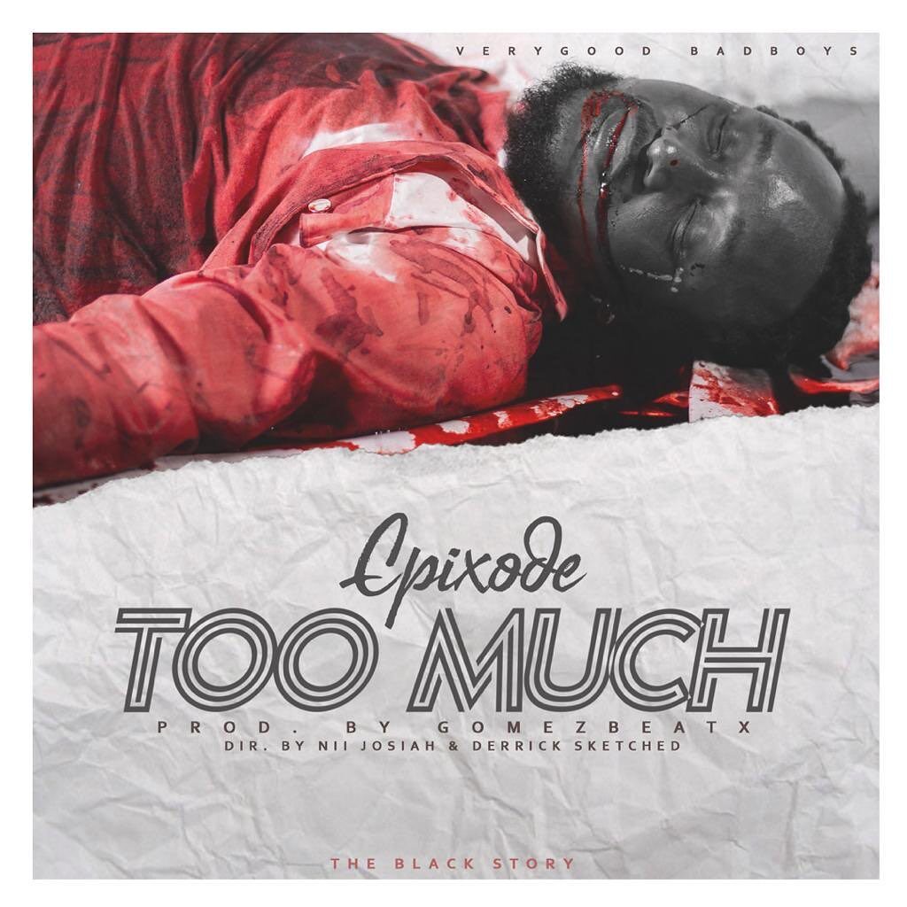 Epixode – Too Much (Prod. by GomezBeatx)