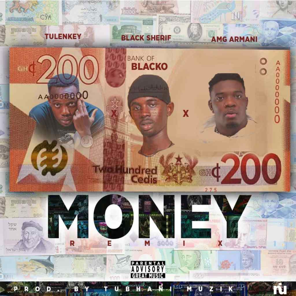 Black Sherif – Money (Remix) ft Amg Armani x Tulenkey (Prod by Tubhani Muzik)