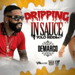 Demarco – Drippin In Sauce (Yolo Riddim)