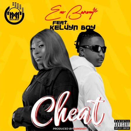 Eno Barony – Cheat ft. Kelvyn Boy (Prod. by Samsney)