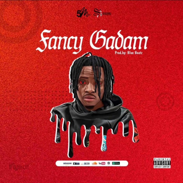 Fancy Gadam – Fancy Gadam (Prod. by BlueBeatz)