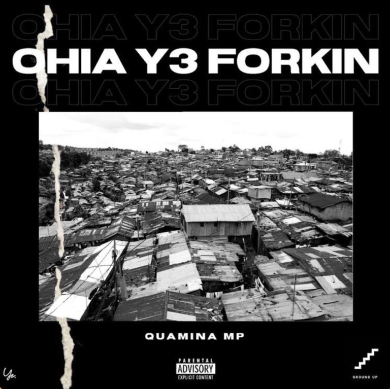 Quamina Mp – Ohia Y3 Forkin (Prod. by Yung D3mz)