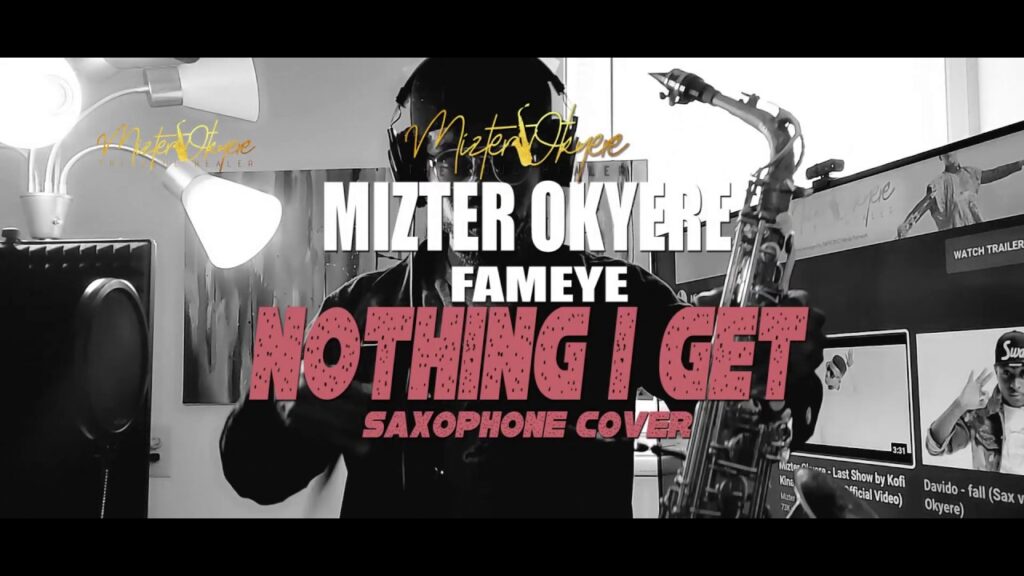 Fameye – Notin I Get (Remix) (Sax Version) (Prod. by Mizter Okyere)